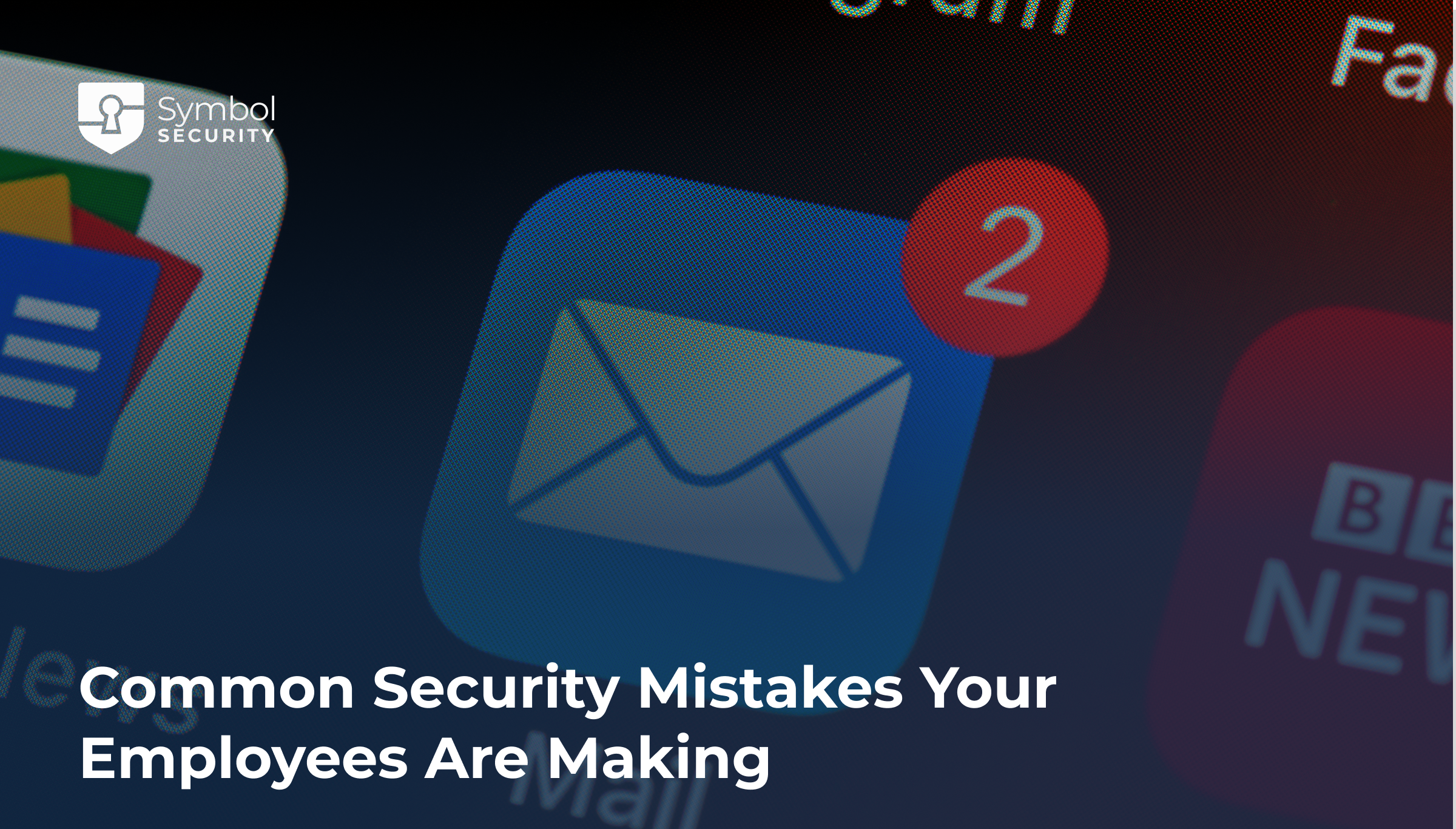 https://blog.symbolsecurity.com/hubfs/Common%20Security%20Risks.png